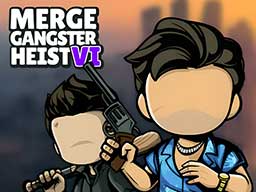 MERGE GANGSTER HEIST VI