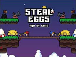 Steal Eggs: Age of Guns